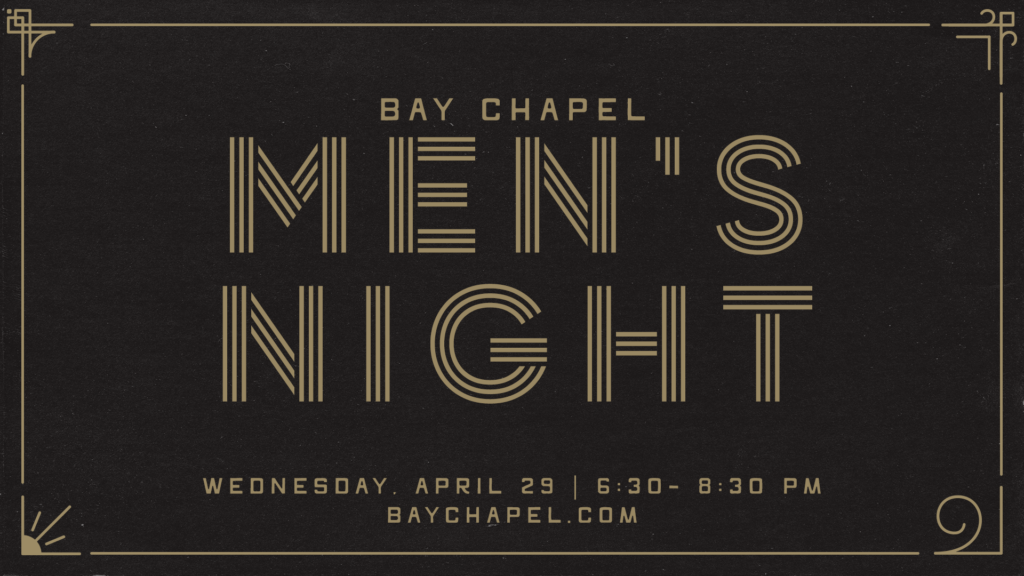 Men’s Night at Bay Chapel | Tampa Men’s Ministry Event